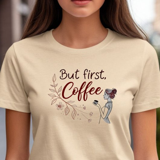 Maar eerst koffie t-shirt