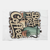 Maar Eerst Koffie Theedoek (Horizontaal)