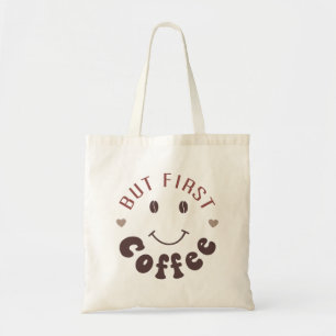 Maar eerst, koffie tote bag