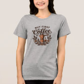 Maar eerst koffie Tri-Blend shirt (Voorkant)