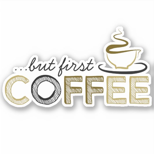 Maar eerst koffie vinyl sticker (Voorkant)