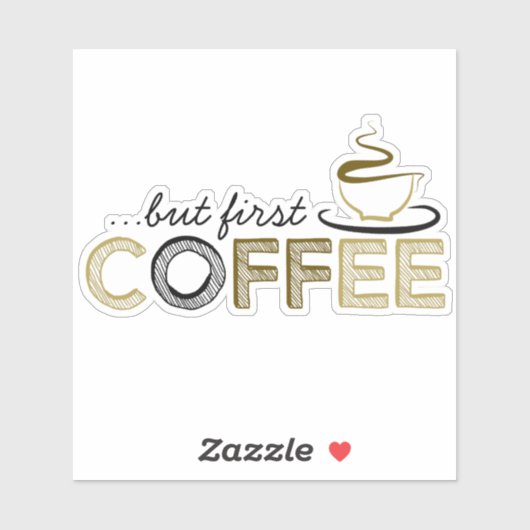 Maar eerst koffie vinyl sticker (Vel)