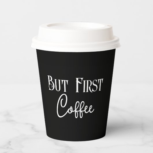 Maar eerst koffie zwart papieren bekers (Voorkant)