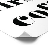 Maar eerst KoffieafdrukPoster Poster (Hoek)