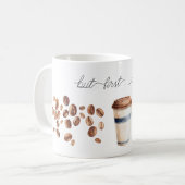 Maar eerst, koffiebonenbeker koffiemok (Voorkant links)