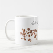 Maar eerst, koffiebonenbeker koffiemok (Links)