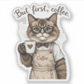 Maar eerst, koffiekat sticker (Voorkant)