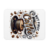 Maar eerst koffiekunst - stijlvol gouden ontwerp magneet (Horizontaal)