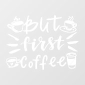 Maar eerst koffiewinkel, bijtende koffiewinkel  raamsticker (Vel)