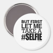 MAAR EERST LAAT IK EEN SELFIE NEMEN MAGNEET (Voorkant / Achterkant)