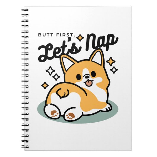 Maar eerst, laten we dutten - Schattigee Corgi But Notitieboek (Voorkant)