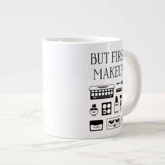 Maar eerst Makeup Grote Koffiekop (Voorkant rechts)
