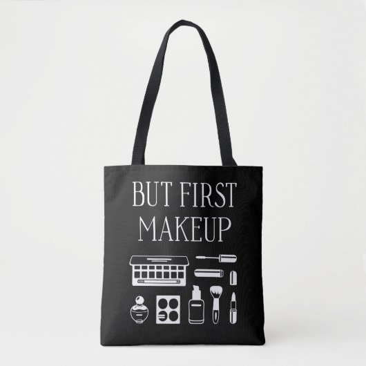 Maar eerst Makeup Tote Bag (Voorkant)