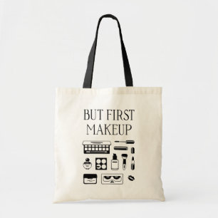 Maar eerst Makeup Tote Bag