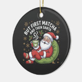 Maar eerst matcha en dan Sinterklaas Kerstliefhebb Keramisch Ornament (Links)