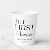 Maar Eerst Mimosas | Bruids douche in zwart-wit Papieren Bekers (Voorkant)