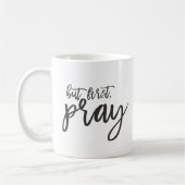 Maar eerst, Pray Koffiemok (Links)