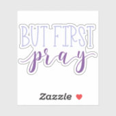 Maar eerst Pray Sticker (Vel)