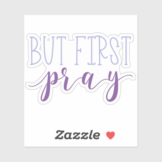 Maar eerst Pray Sticker (Vel)