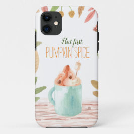 Maar eerst, Pumpkin Spice Phone Case