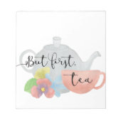 Maar eerst, Tea Notitieblok (Voorkant)
