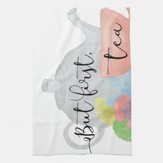 Maar eerst, Tea Theedoek (Verticaal)