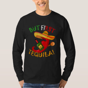 Maar eerst Tequila Cinco De Mayo T-shirt