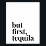 Maar eerst Tequila Poster<br><div class="desc">Maar eerst Tequila</div>