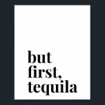 Maar eerst Tequila Poster<br><div class="desc">Maar eerst Tequila</div>