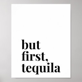 Maar eerst Tequila Poster