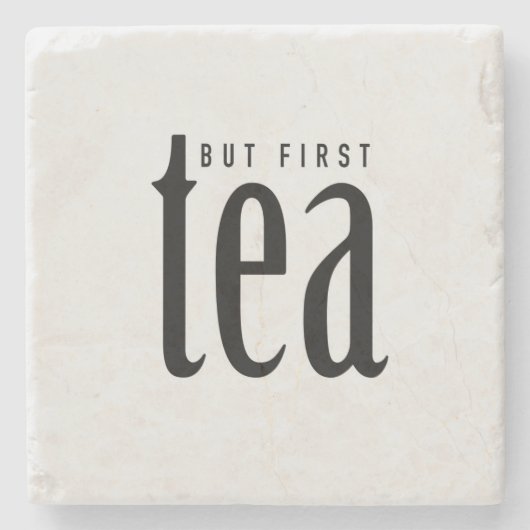 Maar eerst thee stenen onderzetter (Voorkant)