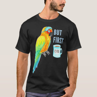 Maar Eerst Thee - Zonconure Papegaai - Slaapvogel T-shirt