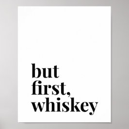 Maar eerst whiskey poster