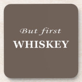 Maar eerst whisky citeert grappig bier onderzetter (Voorkant)