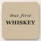 Maar eerst whisky citeert grappig bier onderzetter (Voorkant)