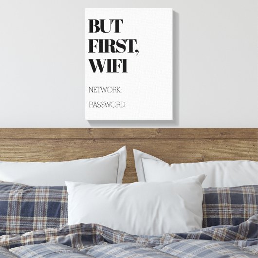 MAAR EERST, WiFi met aangepast netwerk en wachtwoo Canvas Afdruk (Insitu (Slaapkamer))