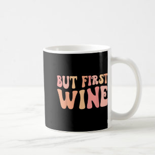 Maar Eerst Wijn Drinken Bach Crew Bachelorette Fee Koffiemok