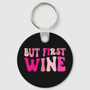 Maar Eerst Wijn Drinken Bachelorette Feestje Match Sleutelhanger