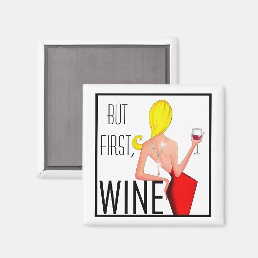 "Maar eerst, wijn!" Magneet (Voorkant / Achterkant)
