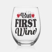 Maar eerst wijn stamloos glas (Voorkant)
