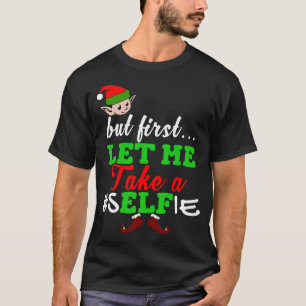 Maar eerst wil ik een Elfie nemen T-shirt