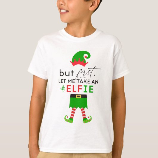 Maar eerst wil ik een kerstfeestdag in #Elfie T-shirt (Voorkant)