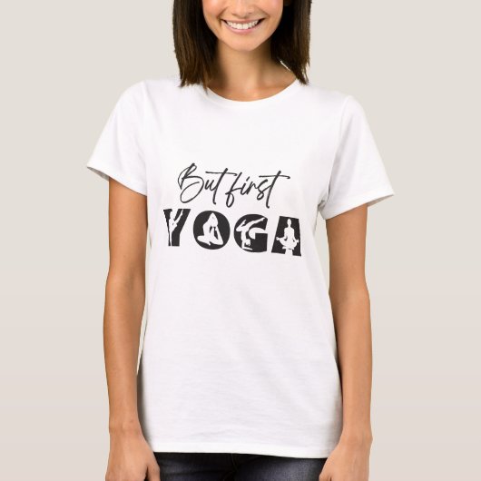 Maar eerst Yoga T-Shirt (Voorkant)