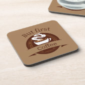 Maar eerste coffee Fun Caffeine Addicate Quote Bier Onderzetter (Linkerzijde)