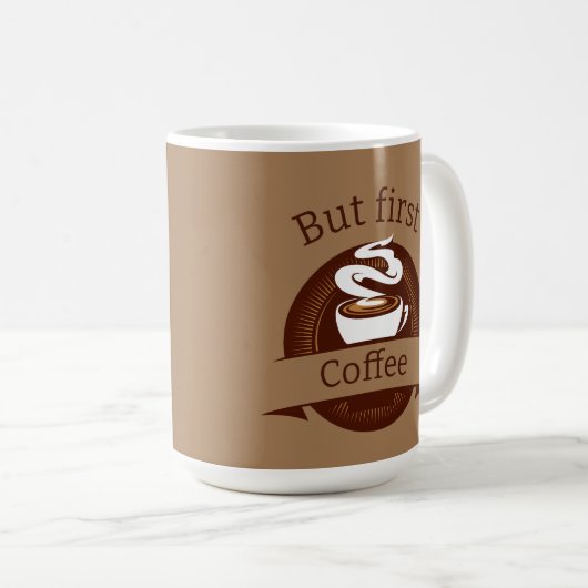 Maar eerste coffee Fun Caffeine Addicate Quote Koffiemok (Voorkant rechts)