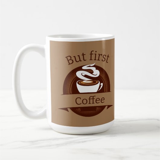 Maar eerste coffee Fun Caffeine Addicate Quote Koffiemok (Links)