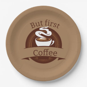 Maar eerste coffee Fun Caffeine Addicate Quote Papieren Bordje