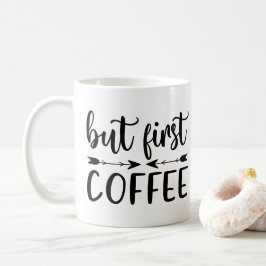 Maar eerste koffie funny Gezegde Coffee Lovers Koffiemok