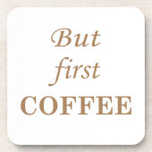 Maar eerste koffie grappige woorden bier onderzetter (Voorkant)