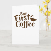 Maar eerste koffie kaart (Gele Bloem)